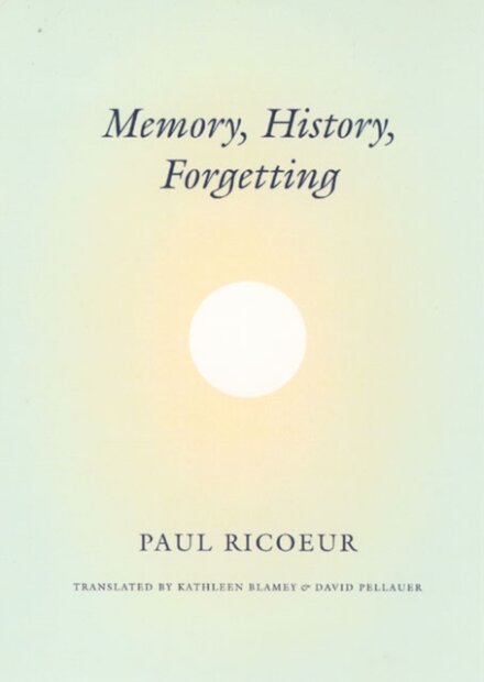 Memory, History, Forgetting