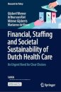 Financial, Staffing and Societal Sustainability of Dutch Health Care