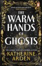 The Warm Hands Of Ghosts