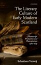 The Literary Culture of Early Modern Scotland