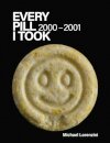 Every Pill I Took: 2000 - 2001