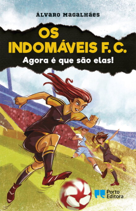 Os Indomáveis F. C. - Agora é que são elas! - Livro 12