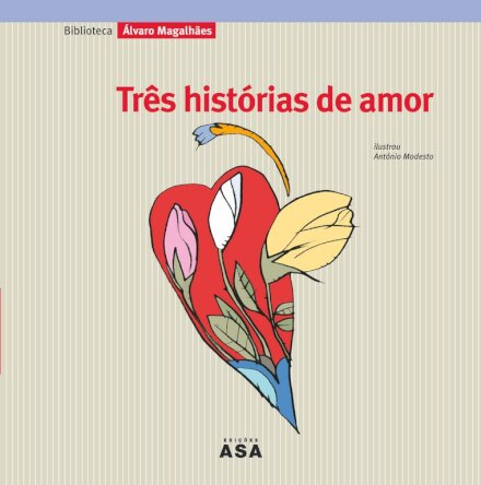 Três Histórias De Amor