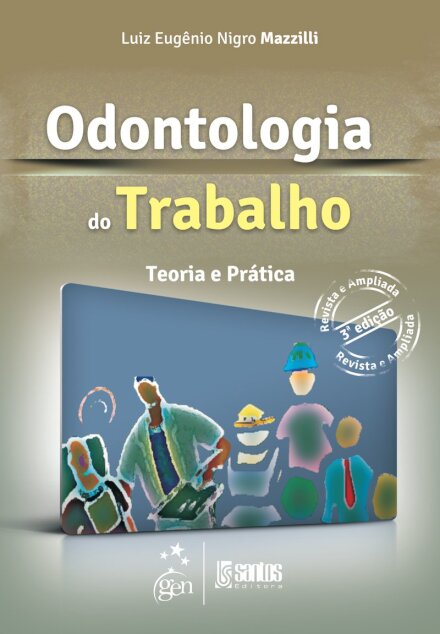 Odontologia Do Trabalho Teoria E Prática