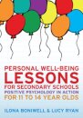 Personal Well-Being Lessons for Secondary Schools: Positive psychology in action for 11 to 14 year olds