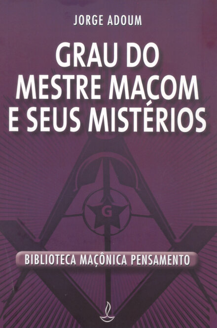 Grau Do Mestre Macom E Seus Mistérios