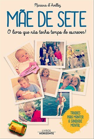 Mãe De Sete-O Livro Que Não Tenho Tempo De Escrever