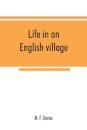 Life in an English village; an economic and historical survey of the parish of Corsley in Wiltshire