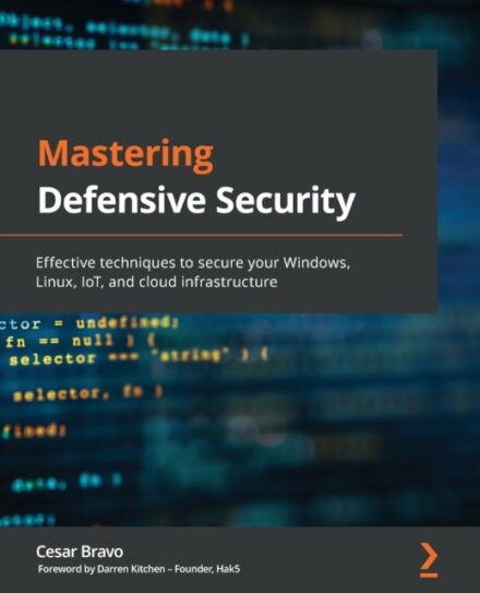 Mastering Defensive Security