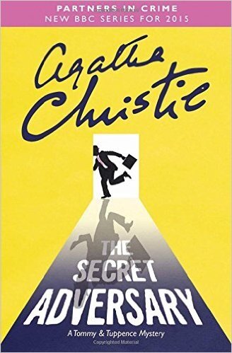The Secret Adversary: A Tommy & Tuppence Mystery (