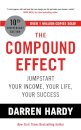 The Compound Effect : Jumpstart Your Income, Your Life, Your Success