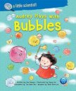 Audrey Plays With Bubbles