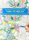 Ultimate Calm Colouring: Time to Relax