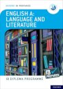 Oxford IB Diploma Programme: IB Prepared: English A Language and Literature