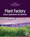 Plant Factory Basics, Applications and Advances