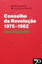 Conselho Da Revolucao (1975-1982): Uma Biografia