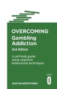 Overcoming Gambling Addiction, 2nd Edition
