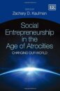 Social Entrepreneurship in the Age of Atrocities
