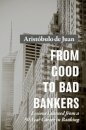 From Good to Bad Bankers