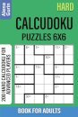 Hard Calcudoku Puzzles 6x6 Book for Adults