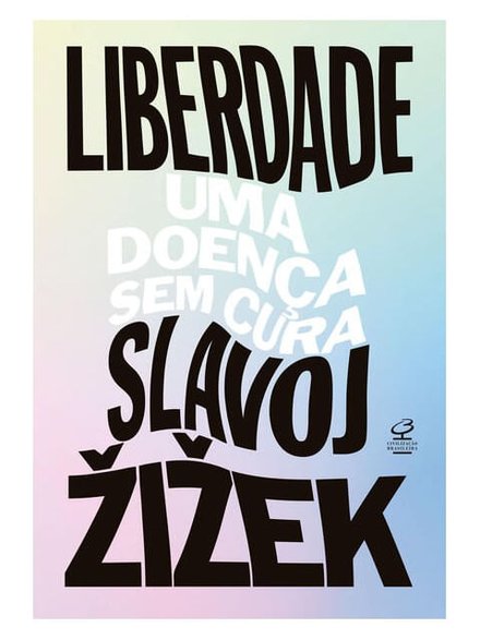Liberdade: Uma Doença Sem Cura