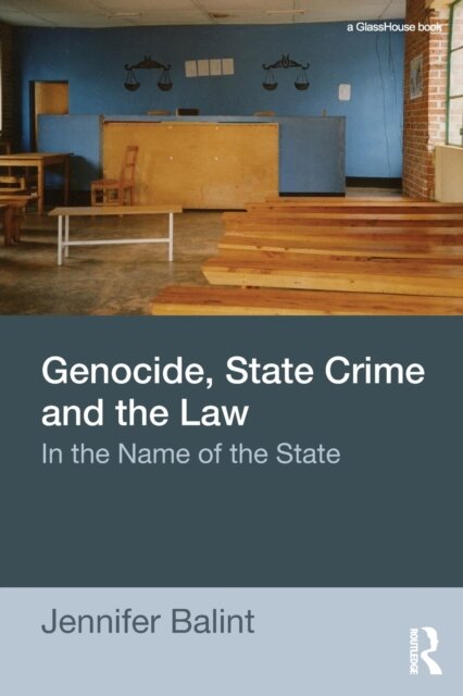 Genocide, State Crime, and the Law