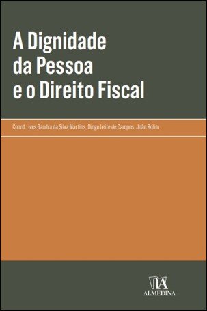 A Dignidade Da Pessoa E O Direito Fiscal