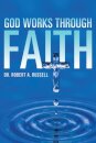 GOD Works Through Faith