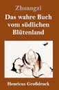 Das wahre Buch vom sudlichen Blutenland (Großdruck)