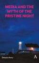Media and the Myth of the Pristine Night