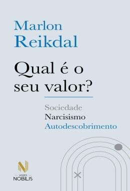Qual É O Seu Valor? Sociedade, Narcisismo, Autodescobrimento