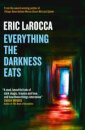 Everything The Darkness Eats