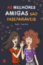 As Melhores Amigas São Inseparáveis