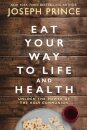 Eat Your Way to Life and Health
