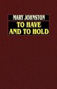 To Have and to Hold