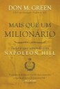Mais Que Um Milionário: Tudo O Que Aprendi Com Napoleon Hill