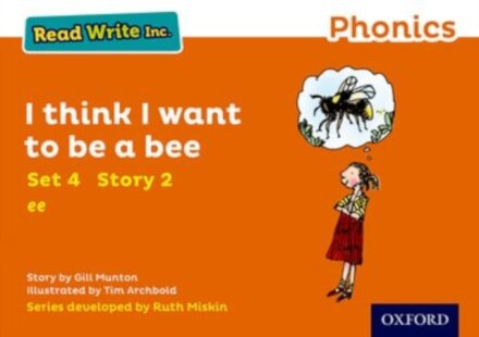 Read Write Inc. Phonics: I Think I Want to Be a Bee (Orange Set 4 Storybook 2)