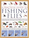 The Practical Guide to Fishing Flies