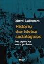 História Das Ideias Sociológicas: Das Origens Aos Contemporâneos