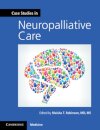 Case Studies in Neuropalliative Care