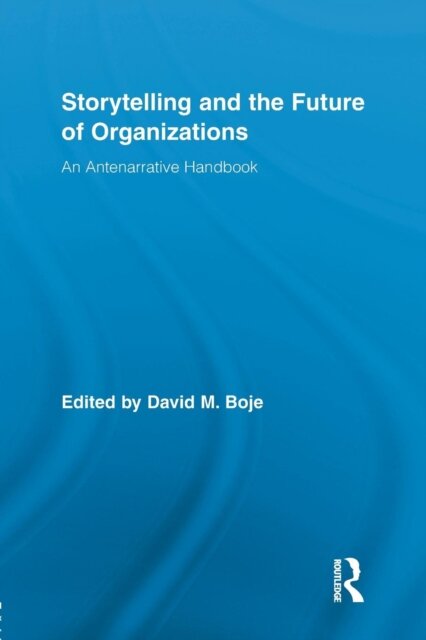 Storytelling and the Future of Organizations