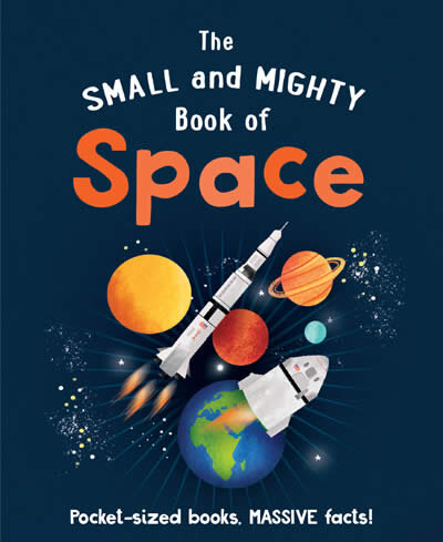 The Small And Mighty Book Of Space