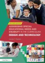 Addressing Special Educational Needs and Disability in the Curriculum: Design and Technology