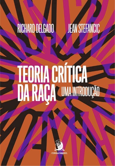 Teoria Crítica Da Raça: Uma Introdução