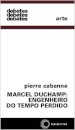 Marcel Duchamp: Engenheiro Do Tempo Perdido