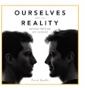 Ourselves and the Reality