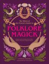 The Witch of the Forest's Guide to Folklore Magick