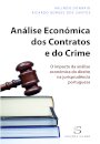Análise Económica dos Contratos e do Crime – O Impacto da Análise Económica do Direito na Jurisprudência Portuguesa