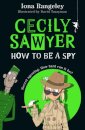 Cecily Sawyer: How To Be A Spy