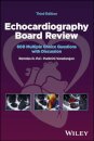 Echocardiography Board Review